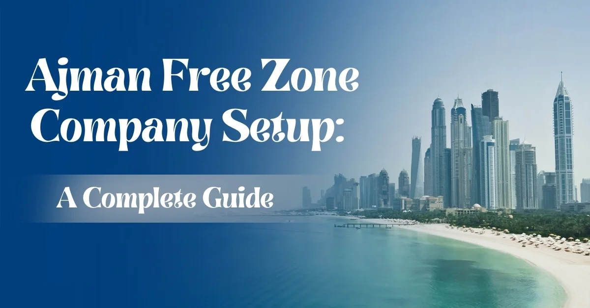 Image of the Ajman Free Zone company setup guide with the Dubai skyline and waterfront view.