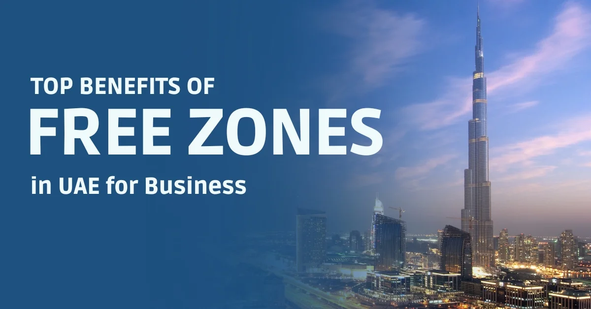 Image of top benefits of UAE free zones for business.