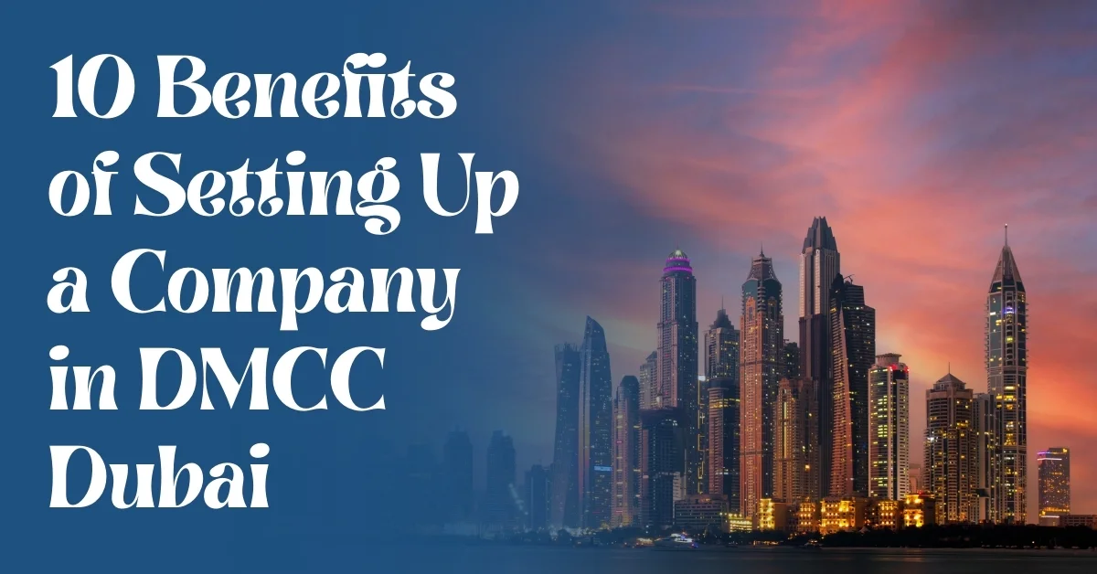 Dubai skyline at sunset with business towers and headline text highlighting 10 benefits of setting up a company in DMCC Dubai.