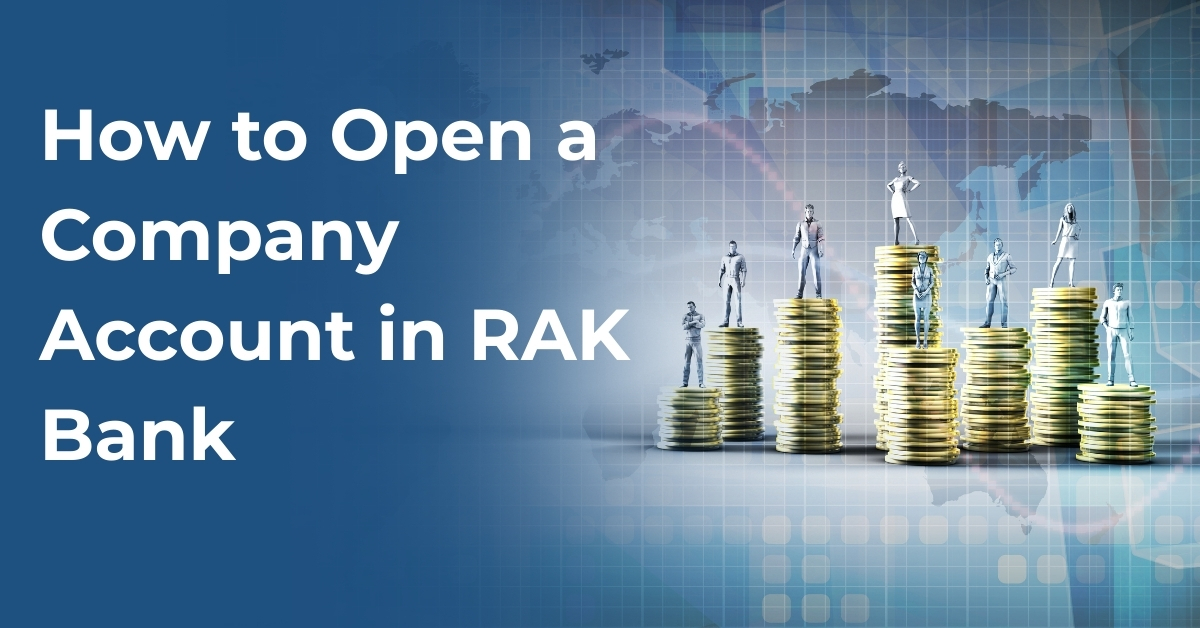 Business professionals standing on coin stacks with text “How to Open a Company Account in RAK Bank”
