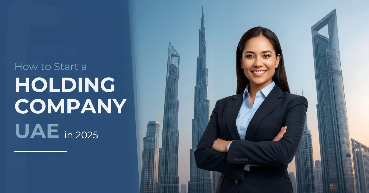 Image of a professional businesswoman in Dubai standing near skyscrapers with text “How to Start a Holding Company in UAE 2025” on the left side.