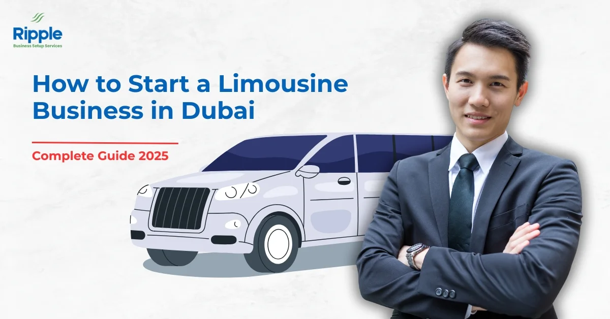 Image of Business consultant standing beside limousine illustration with text “How to Start a Limousine Business in Dubai – Complete Guide 2025” by Ripple Business Setup Services.