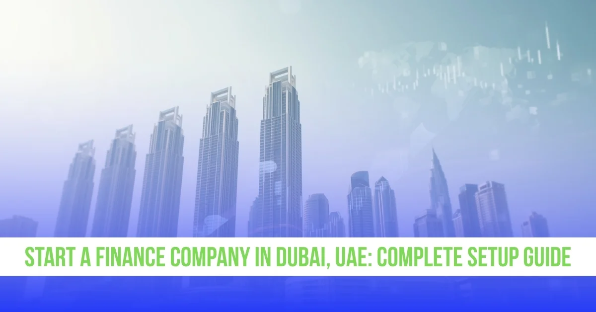 Image of the Dubai skyline with financial charts overlaid and the text "Start a Finance Company in Dubai."
