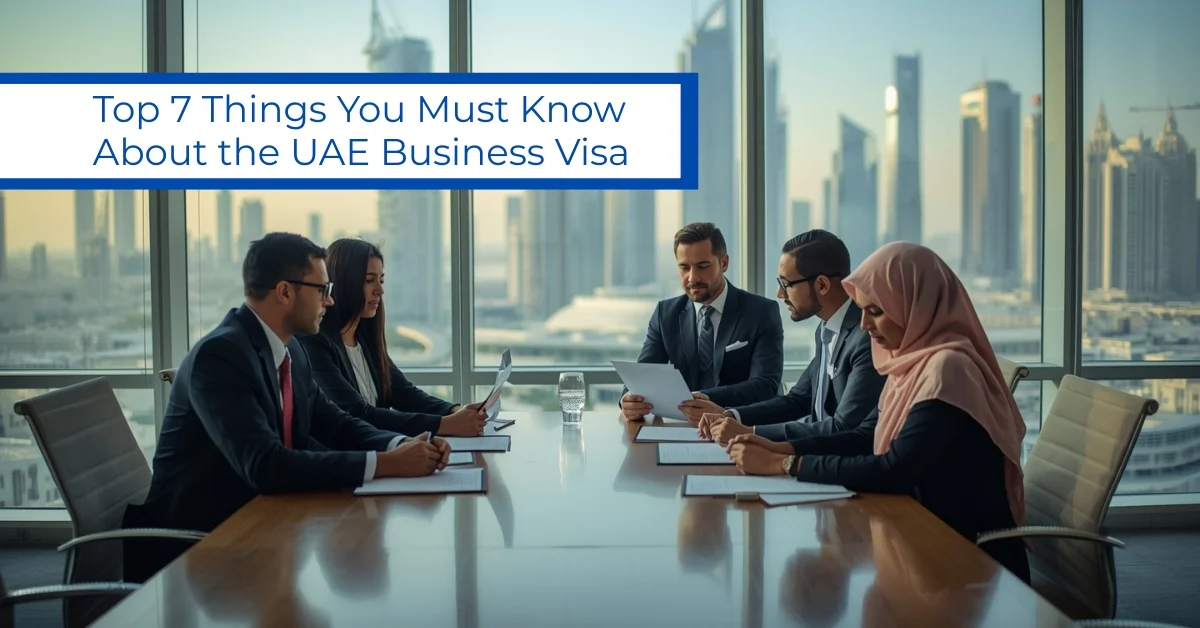 Image of five professionals in a boardroom with a Dubai skyline view and text: "Top 7 Things You Must Know About the UAE Business Visa."