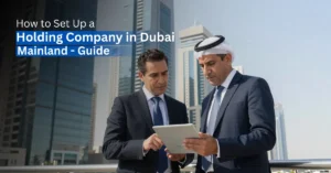 How to set up a holding company in Dubai Mainland with modern business skyline