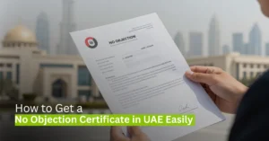 How to get a No Objection Certificate in UAE easily