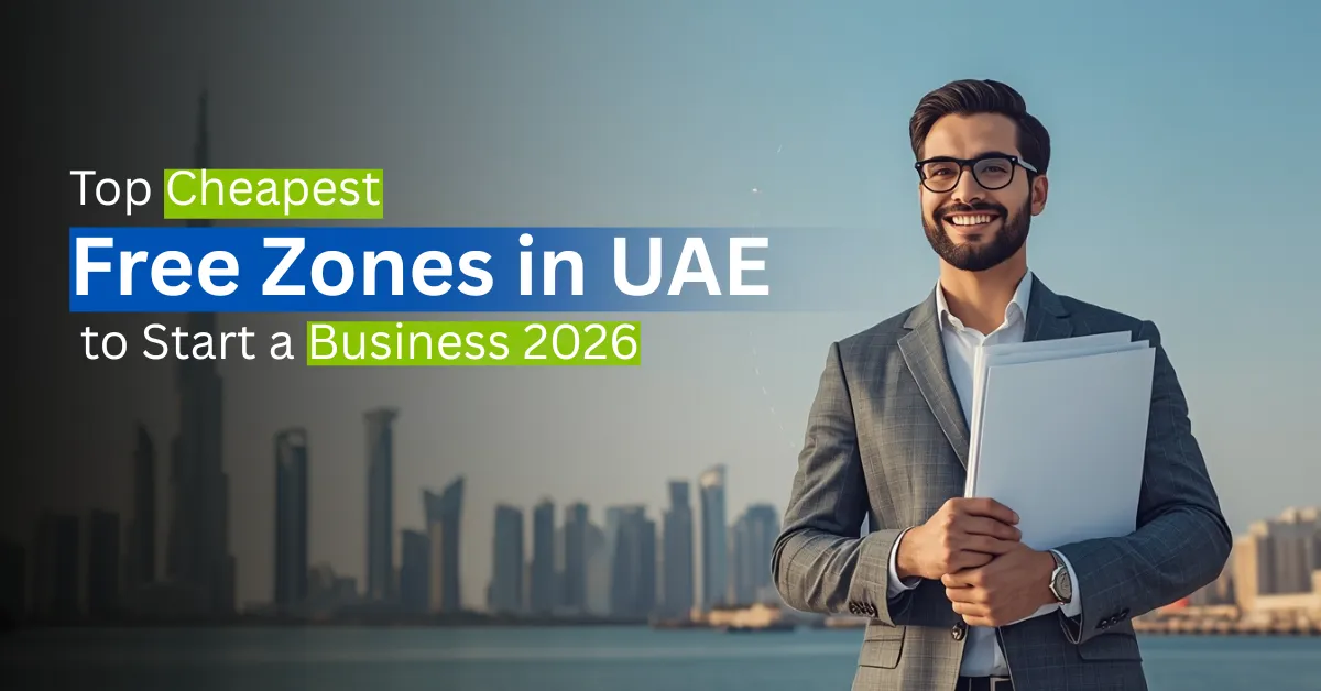 Cheapest free zones in UAE to start a business in 2026