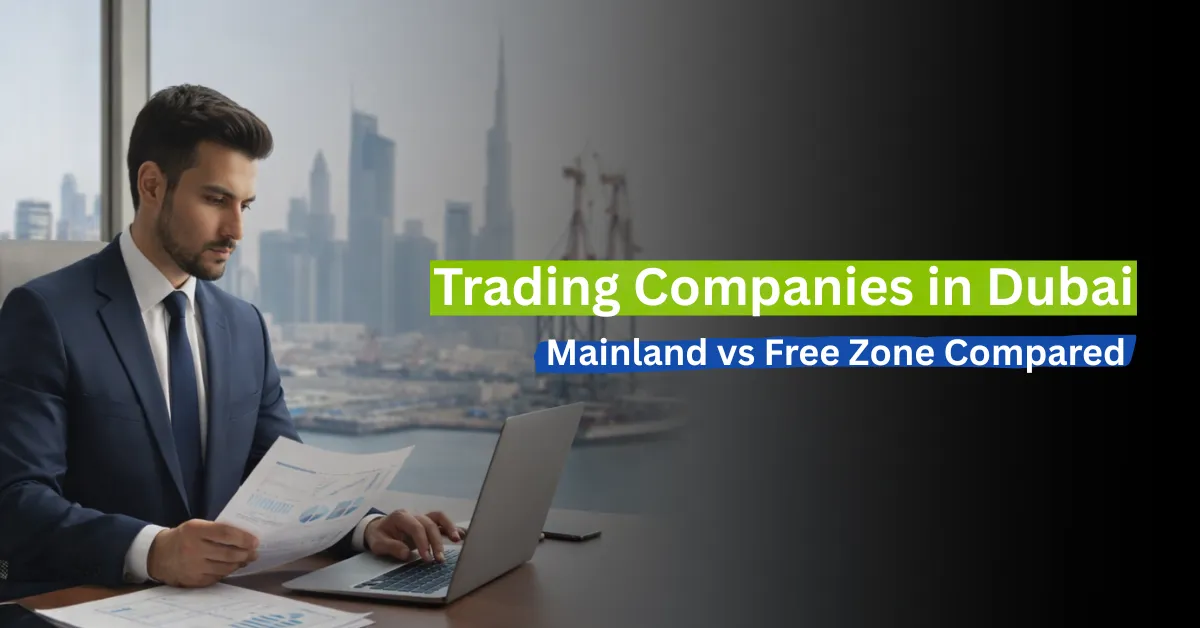 Editorial-style cover image showing a Dubai trading company professional reviewing documents, representing mainland vs free zone trading company setup in Dubai.