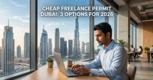 “Freelance Permit Dubai 2026 low cost setup for freelancers working independently in UAE”