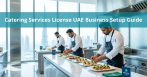 Catering Services License UAE commercial kitchen and corporate catering business setup