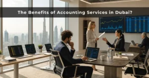 Professional financial advisors delivering Accounting Services in Dubai to help businesses maintain compliance, improve reporting, and support sustainable growth.