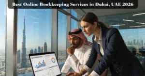 Bookkeeping Services in Dubai using cloud-based accounting solutions for real-time financial management and UAE tax compliance.