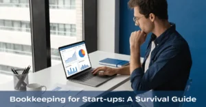 Bookkeeping for Start-ups guide showing a startup founder managing financial records, cash flow, and business bookkeeping using modern accounting software.