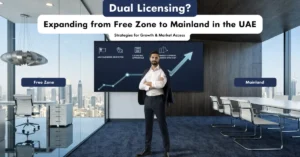 Dual Licensing strategy helping Free Zone companies expand into the UAE Mainland market while maintaining operational flexibility.