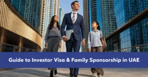 UAE Investor Visa enabling entrepreneurs and investors to establish businesses and secure long-term residency for their families in the UAE