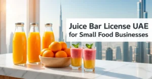 Juice Bar License UAE – modern juice bar business setup in UAE with fresh healthy drinks and Dubai skyline background representing licensing and food business opportunities.