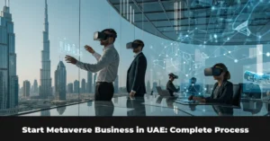 Metaverse Business in UAE showcasing virtual reality, blockchain innovation, Web3 entrepreneurship, and digital business opportunities in Dubai
