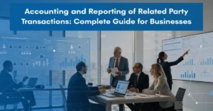 Related Party Transactions accounting and financial reporting between connected businesses with corporate executives reviewing financial statements.