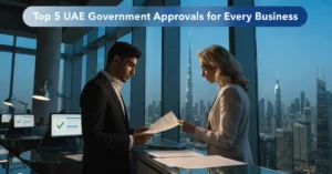 UAE Government Approvals required for successful business setup and company registration in the UAE.