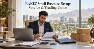 RAKEZ small business setup in Ras Al Khaimah showing service, trading, workspace and visa planning.
